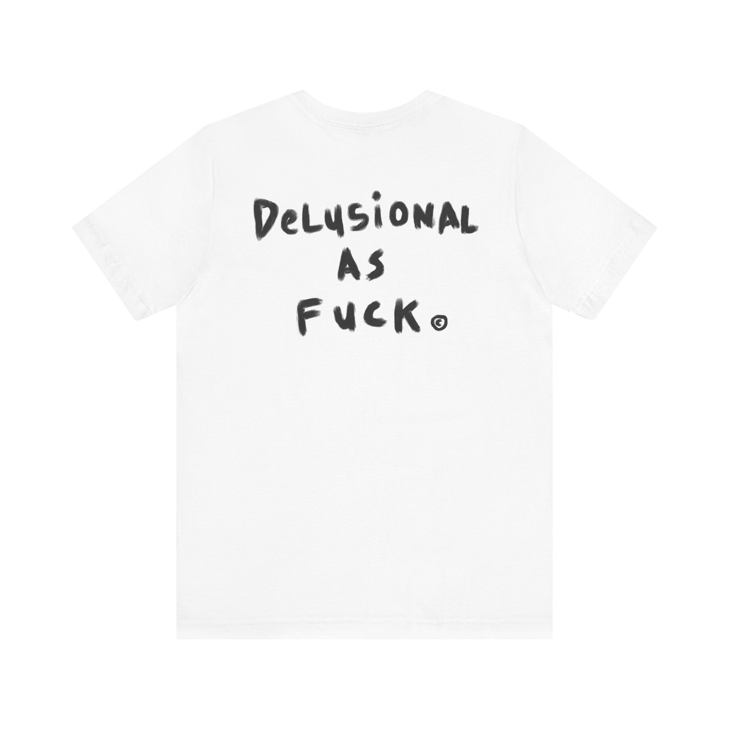 EMBRACE YOUR DELUSION